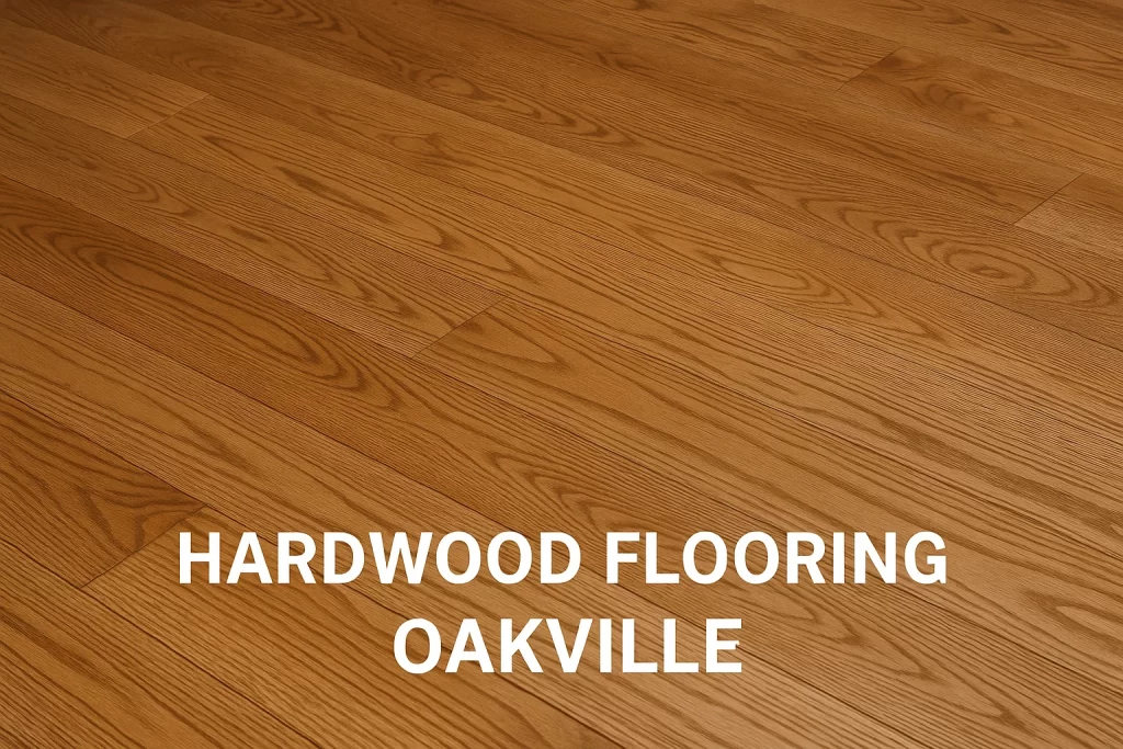 hardwood flooring Oakville
